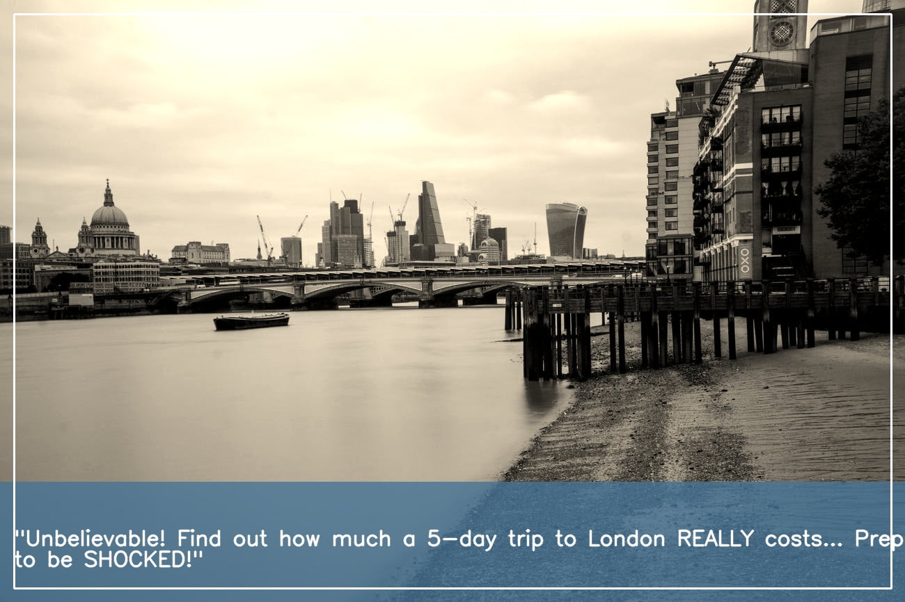 How Much Is A 5 Day Trip To London