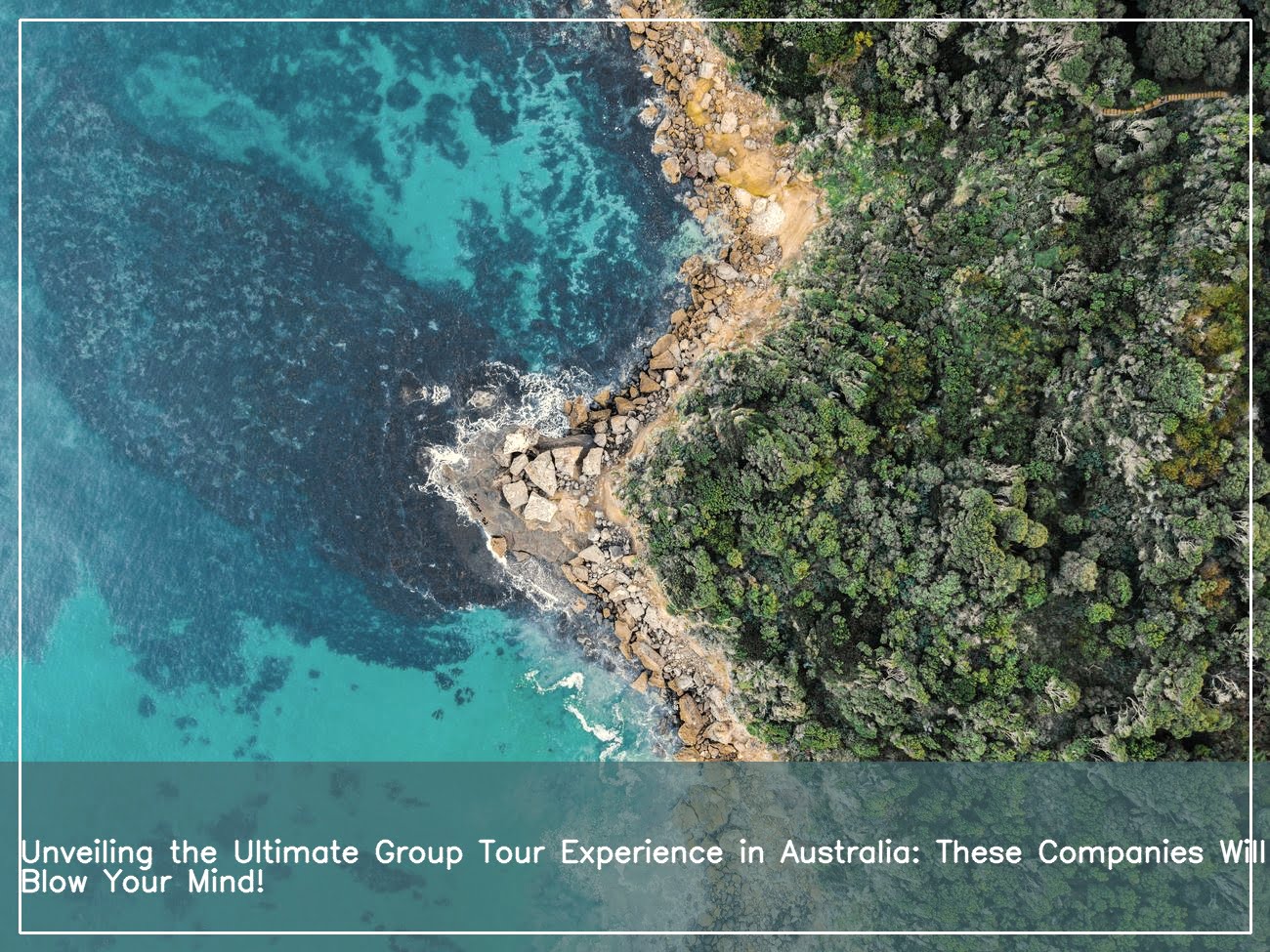 small group tour companies australia