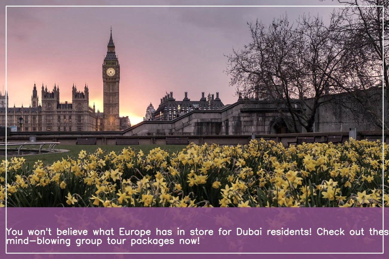 5 days europe tour packages from dubai