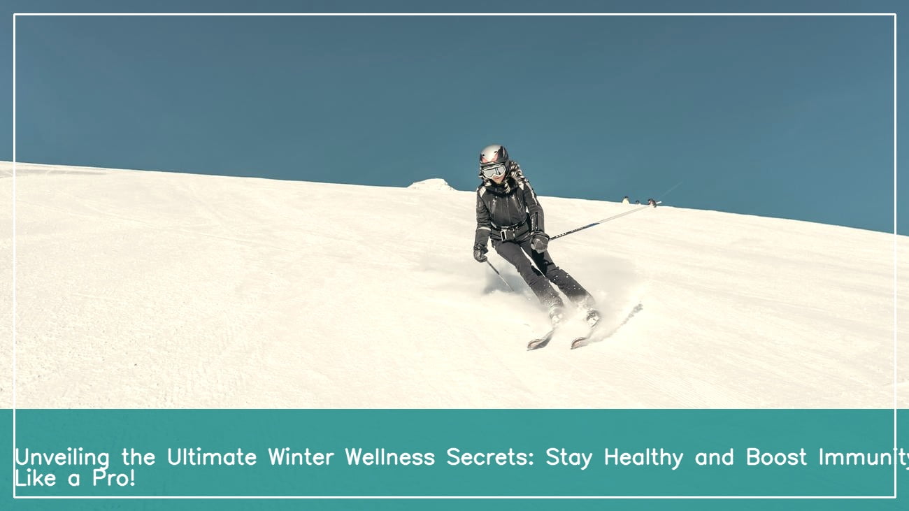 how to stay healthy in winter season