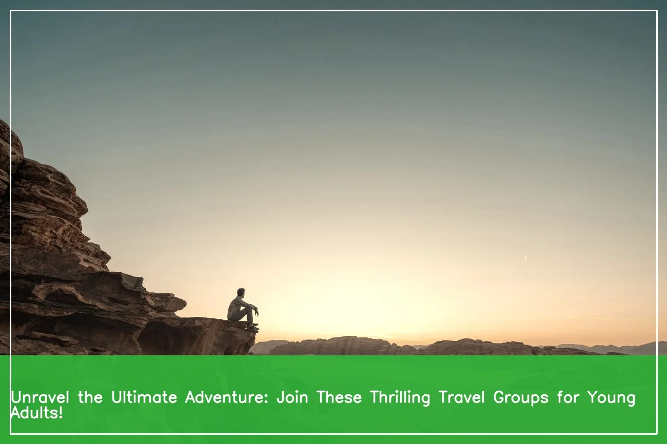 Travel Groups For Young Adults