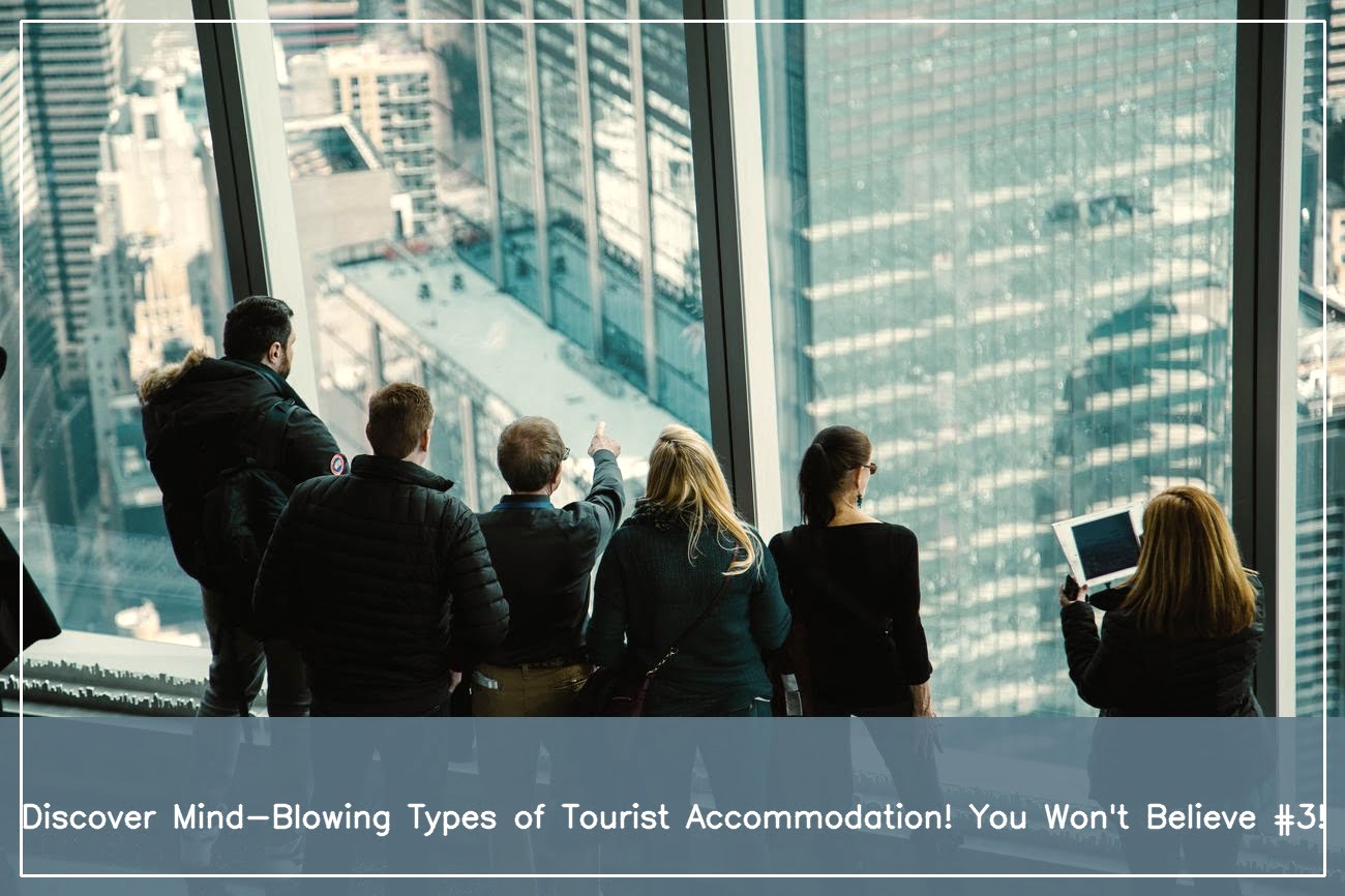 what are the different types of tourist accommodation