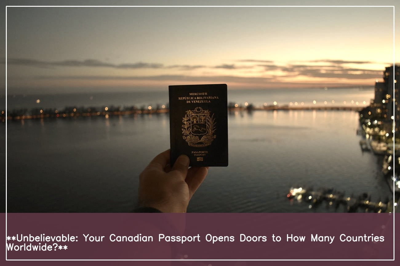 how many countries we can go with canadian passport