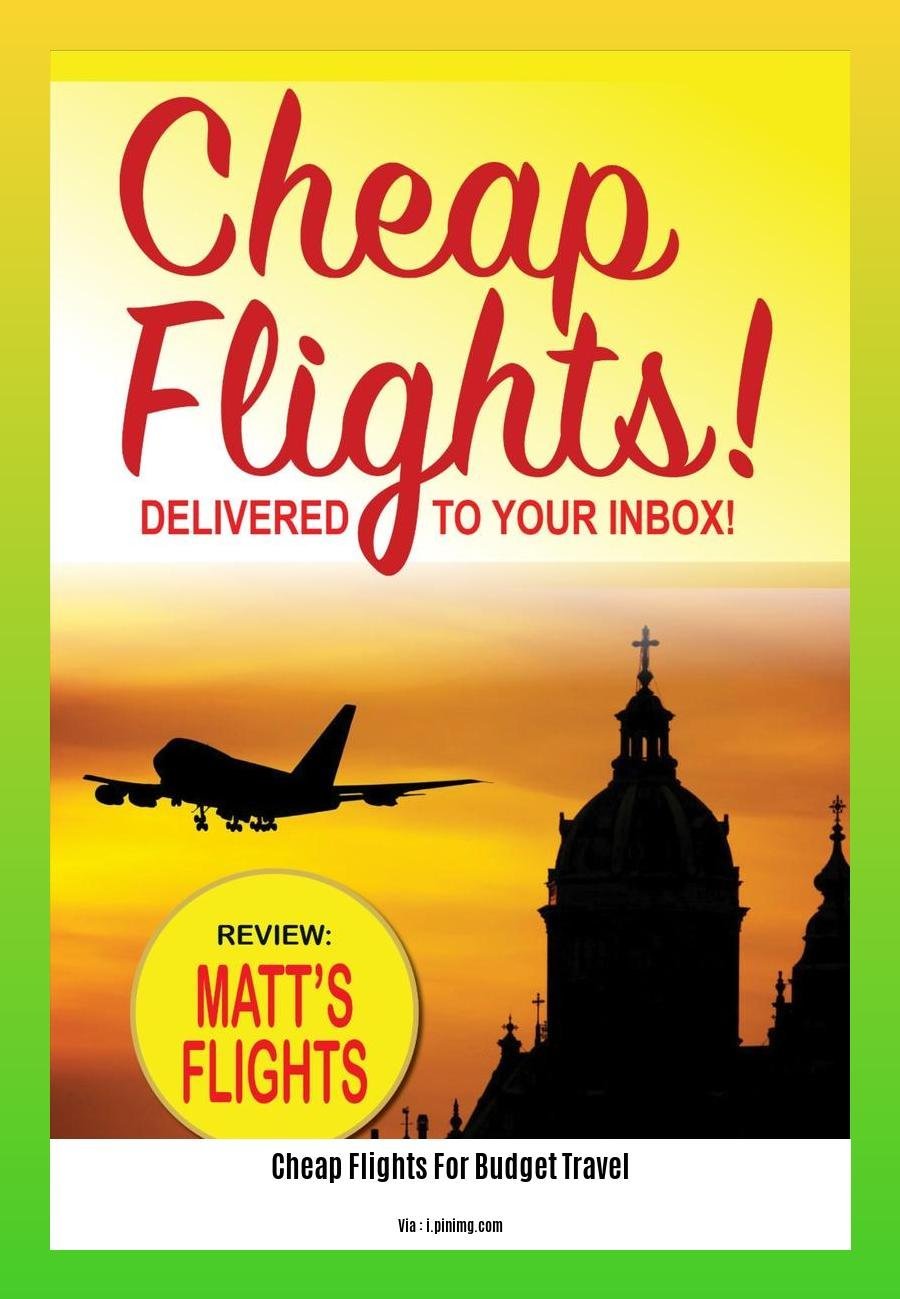 Cheap Flights For Budget Travel: Unlocking The Secrets For Frugal ...