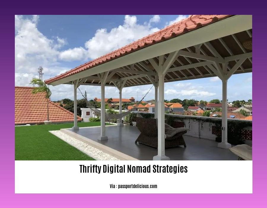 thrifty digital nomad strategies